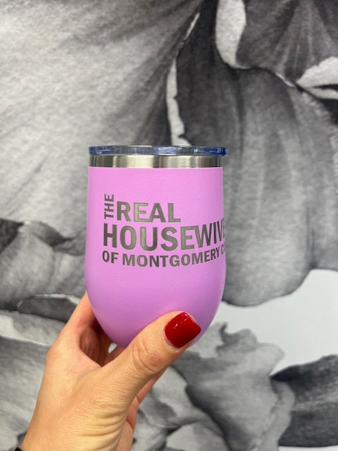 Real Housewives of Montgomery County Wine Tumbler