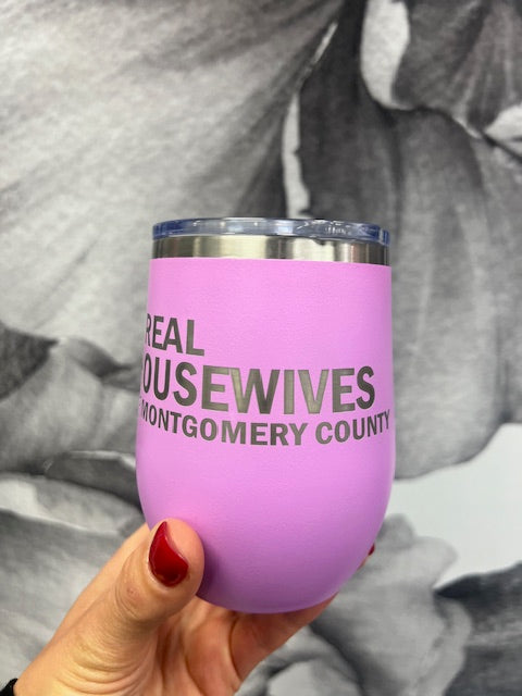 Real Housewives of Montgomery County Wine Tumbler