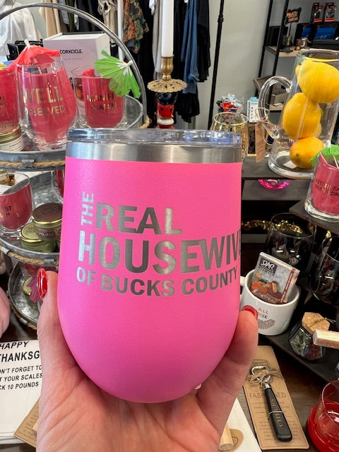 Real Housewives of Bucks County Wine Tumbler